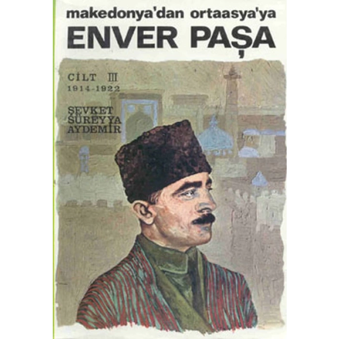 Enver Paşa Cilt 3