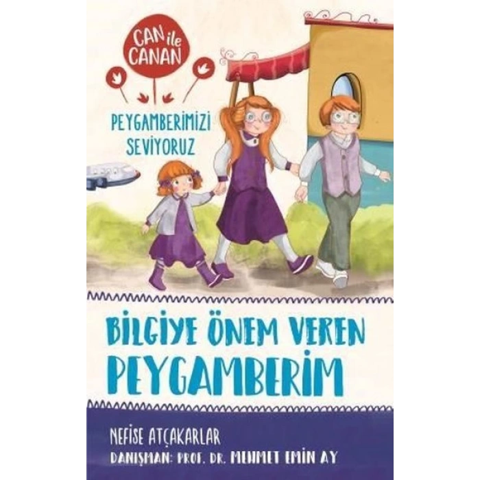 Bilgiye Önem Veren Peygamberim - Can İle Canan Peygamberimizi Seviyoruz 7