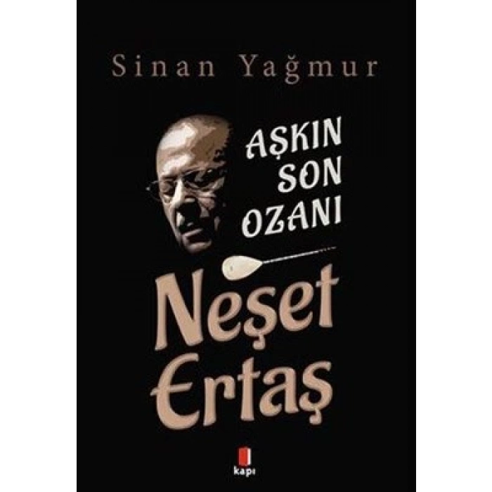 Aşkın Son Ozanı Neşet Ertaş