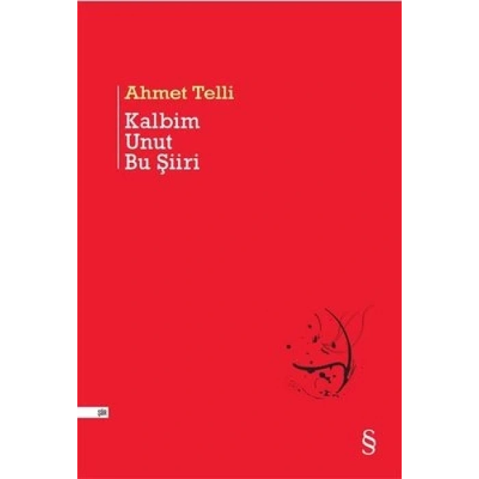 Kalbim Unut Bu Şiiri (Ciltli)