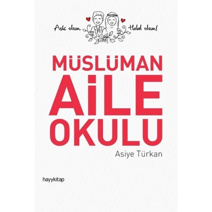 MÜSLÜMAN AİLE OKULU (ASİYE TÜRKAN)