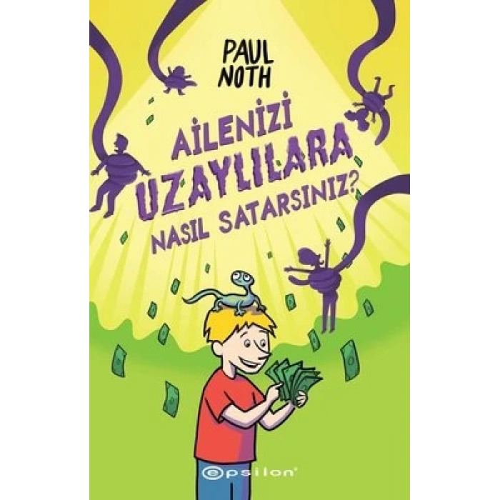 Ailenizi Uzaylılara Nasıl Satarsınız