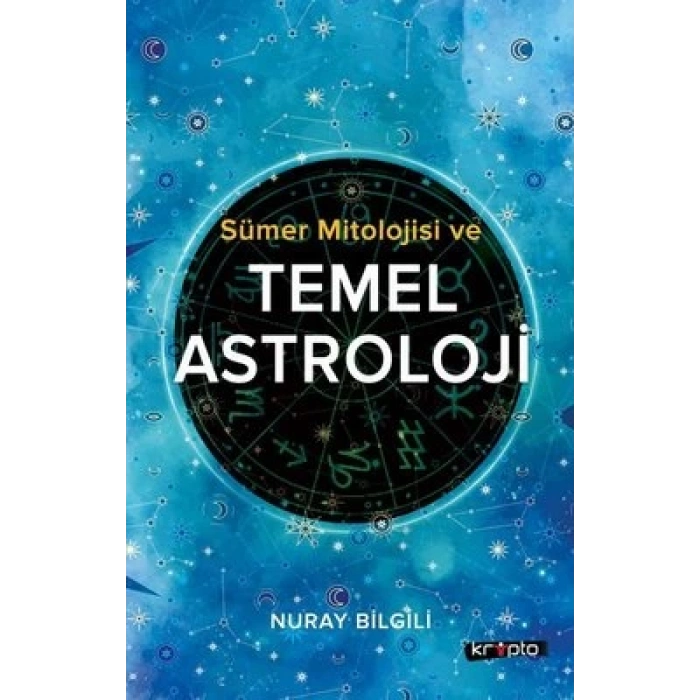 Sümer Mitolojisi ve Temel Astroloji
