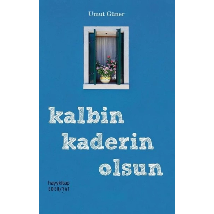 Kalbin Kaderin Olsun
