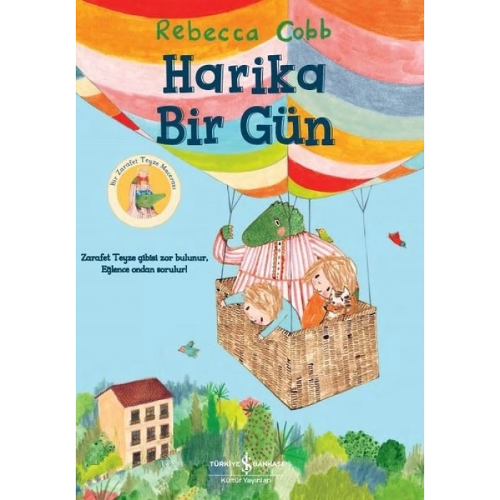 Harika Bir Gün - Bir Zarafet Teyze Macerası