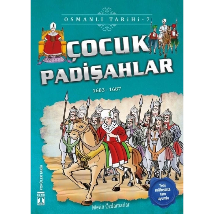 Osmanlı Tarihi 7 - Çocuk Padişahlar