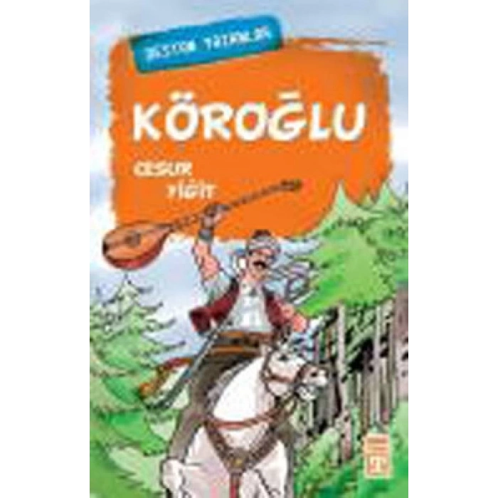 Köroğlu Cesur Yiğit