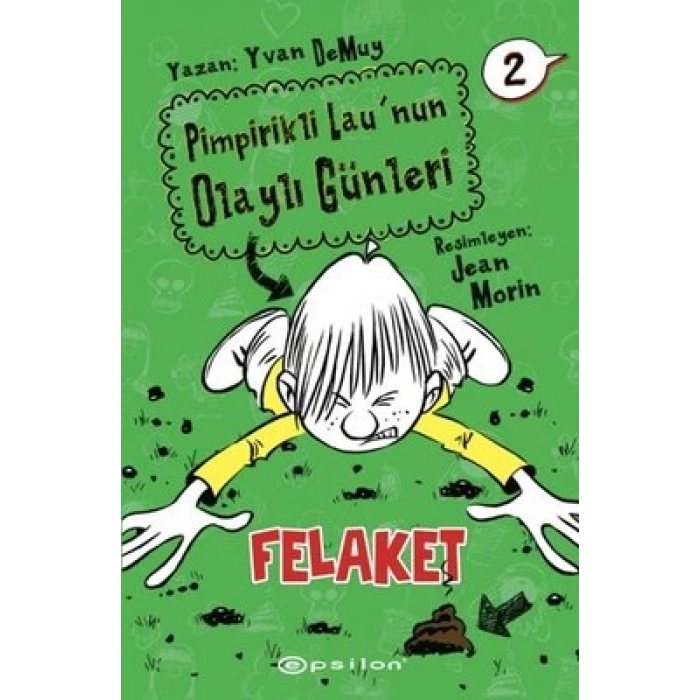 Pimpirikli Lau’ nun Olaylı Günleri: Felaket