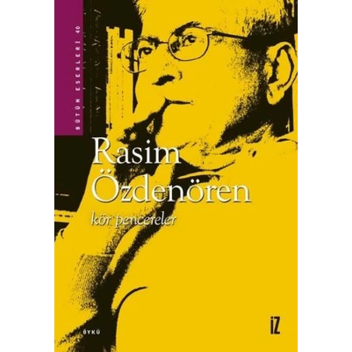 Kör Pencereler-Bütün Eserleri 40