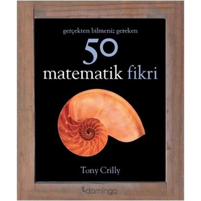 Gerçekten Bilmeniz Gereken 50 Matematik Fikri