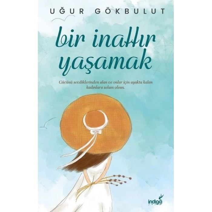 Bir İnattır Yaşamak