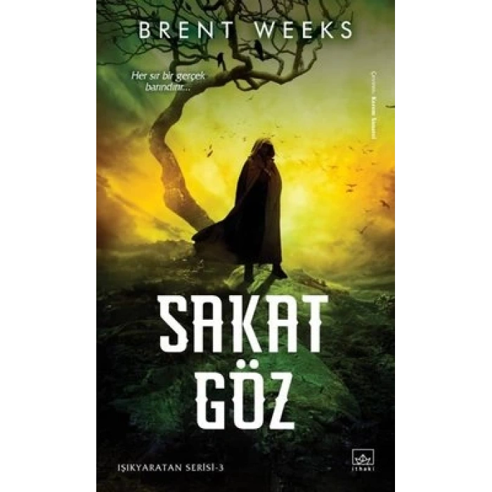 Sakat Göz - Işıkyaratan Serisi 3