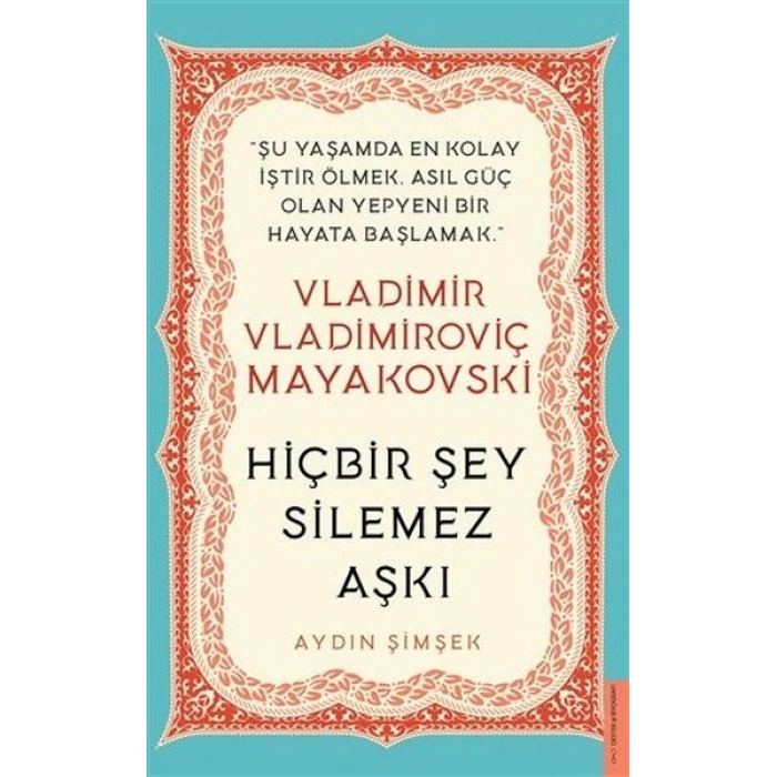 Vladimir Vladimiroviç Mayakovski - Hiçbir Şey Silemez Aşkı