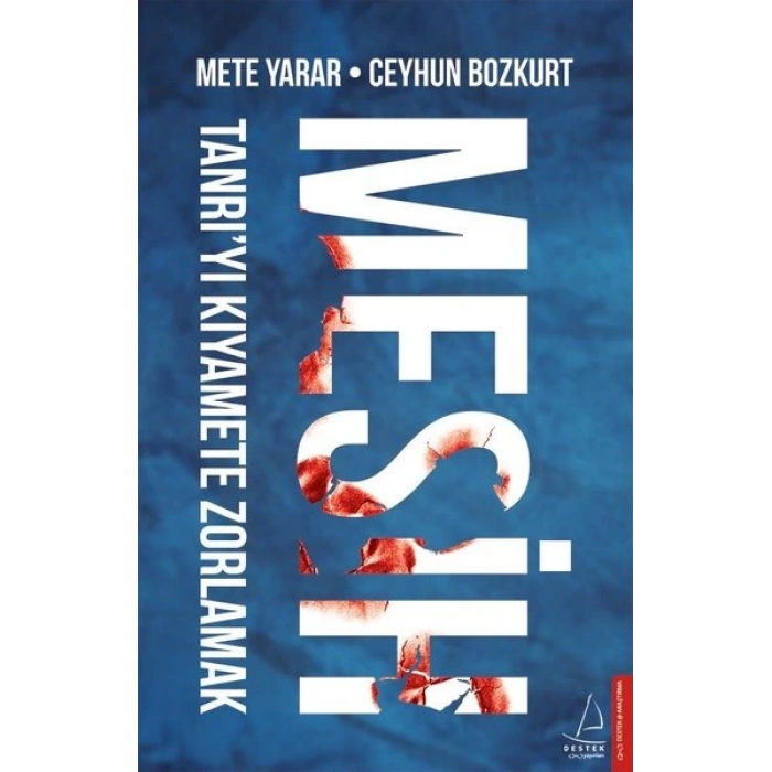 Mesih: Tanrı’yı Kıyamete Zorlamak