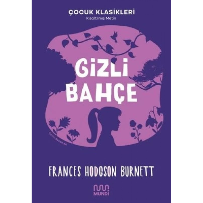 Gizli Bahçe - Kısaltılmış Metin - Çocuk Klasikleri