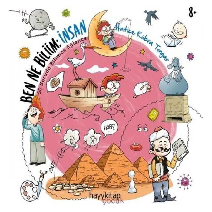 Ben Ne Biliim: İnsan - 50 Soruda Bilimce Eğlence