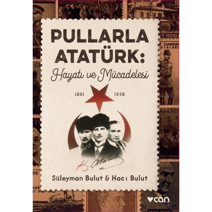 Pullarla Atatürk Hayatı Ve Mücadelesi (1881-1938)