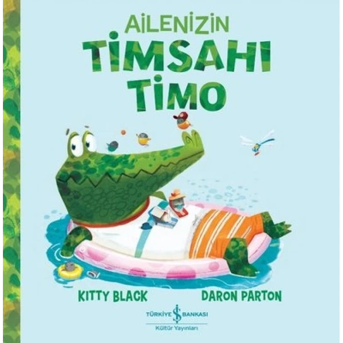 Ailenizin Timsahı Timo