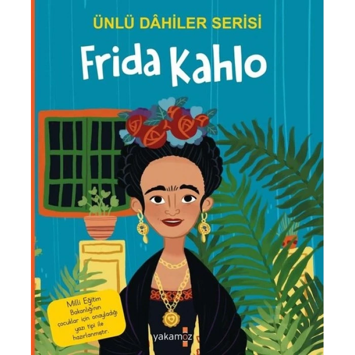 Frida Kahlo - Ünlü Dahiler Serisi