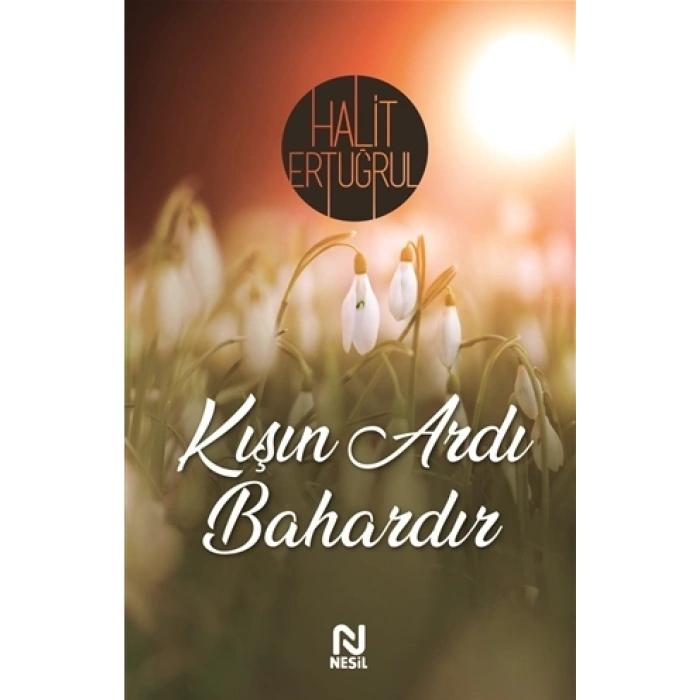 Kışın Ardı Bahardır