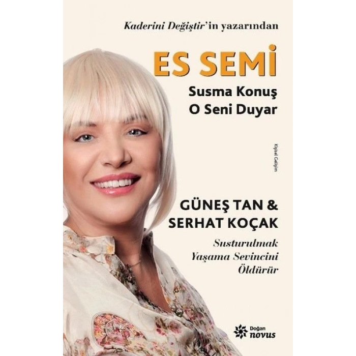 Es Semi Susma Konuş O Seni Duyar