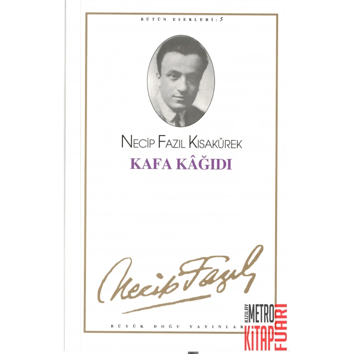 Kafa Kağıdı : 5 - Necip Fazıl Bütün Eserleri