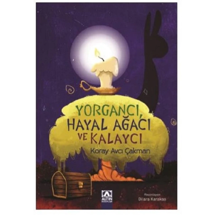 Yorgancı,Hayal Ağacı ve Kalaycı