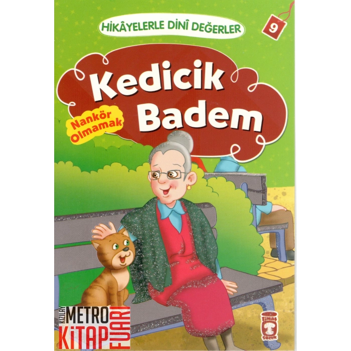 Hikayelerle Dini Değerler 9 - Kedicik Badem Nankör Olmamak