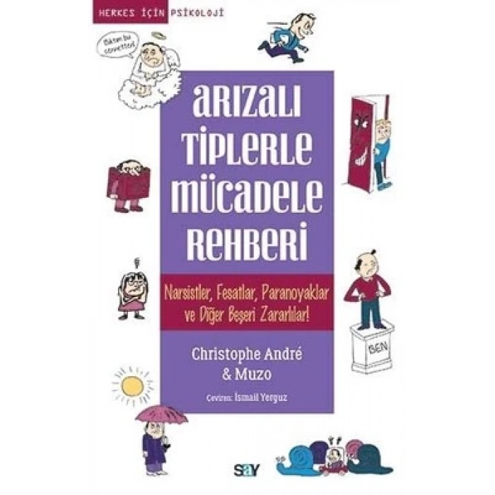 Arızalı Tiplerle Mücadele Rehberi Nassiztler, Fesatlar, Paranoyaklar ve Diğer Beşeri Zararlılar