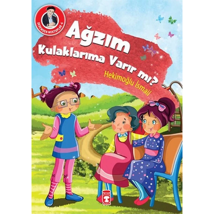 Ağzım Kulaklarıma Varır mı?