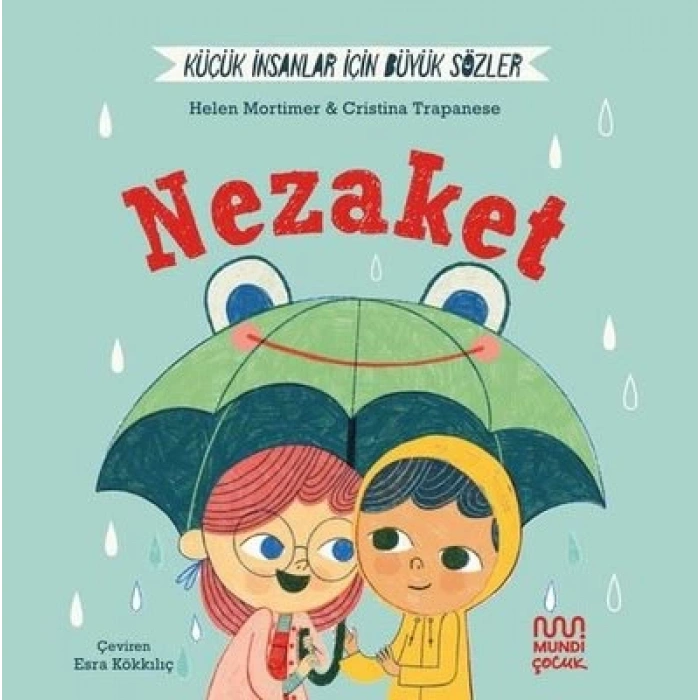 Küçük İnsanlar İçin Büyük Sözler : Nezaket