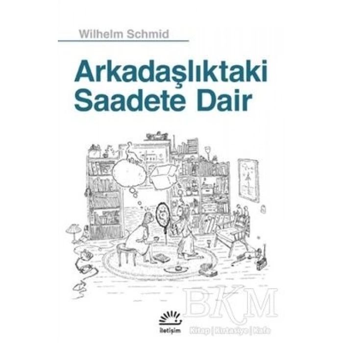 Arkadaşlıktaki Saadete Dair