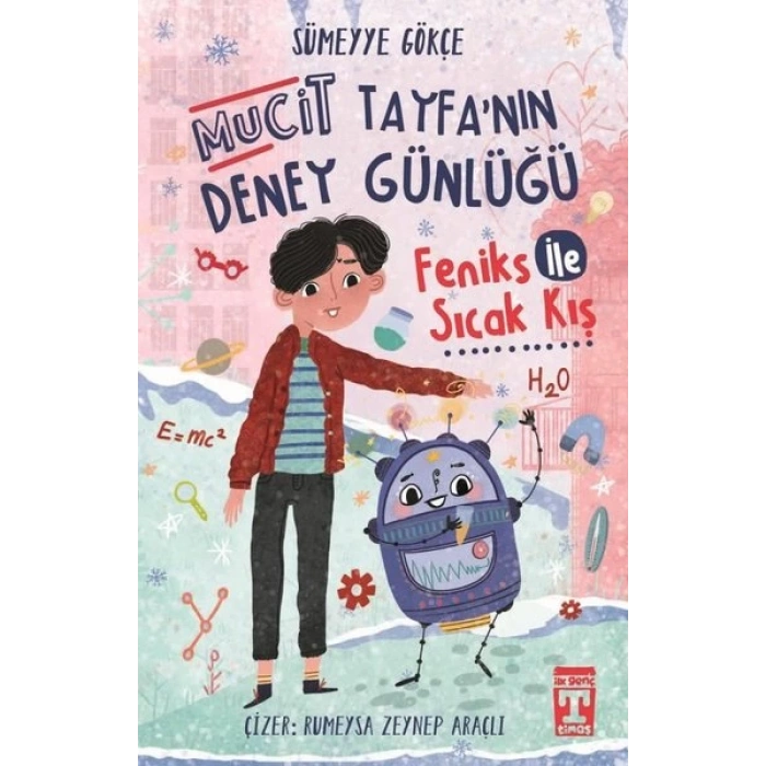 Feniks İle Sıcak Kış - Mucit Tayfanın Deney Günlüğü