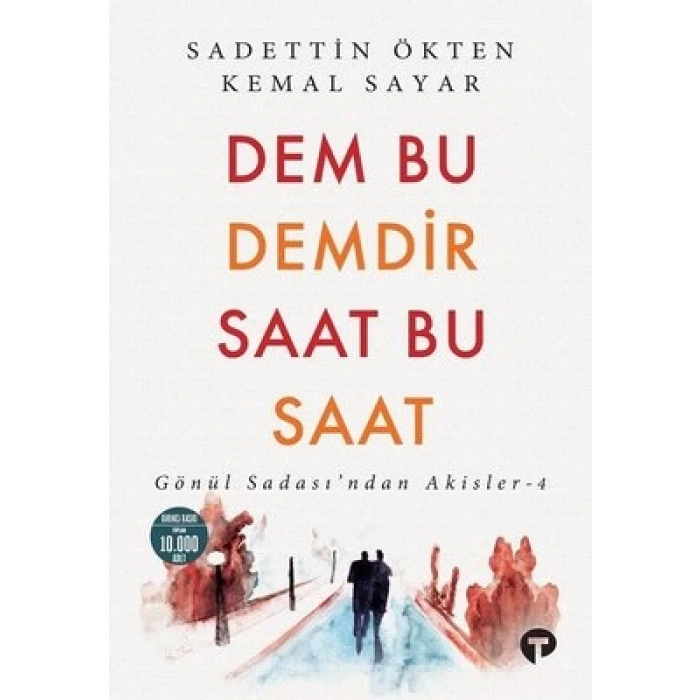 Dem Bu Demdir Saat Bu Saat Gönül Sadası’ndan Akisler - 4