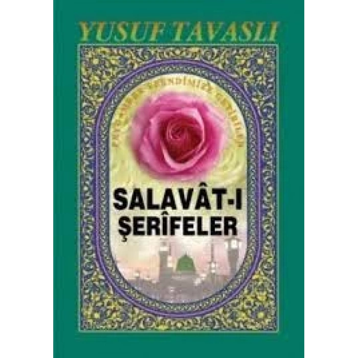 Peygamber Efendimize Getirilen Salavat ı Şerifeler