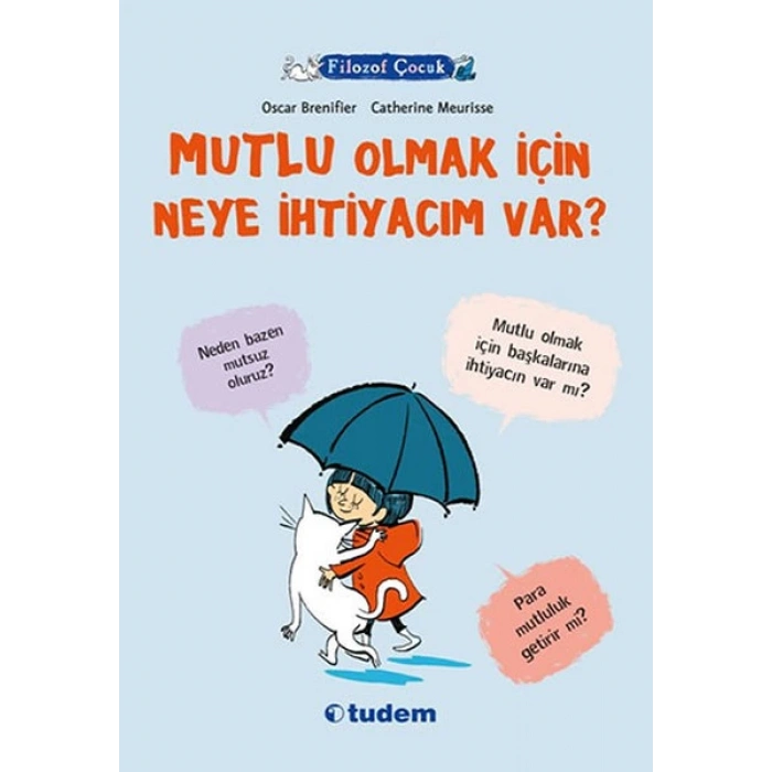 Filozof Çocuk : Mutlu Olmak İçin Neye İhtiyacım Var?
