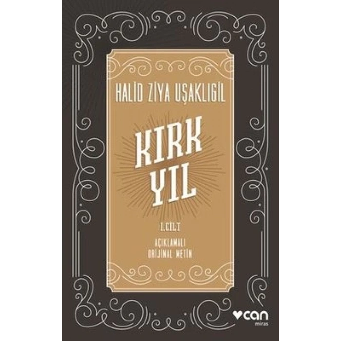 Kırk Yıl: I.Cilt