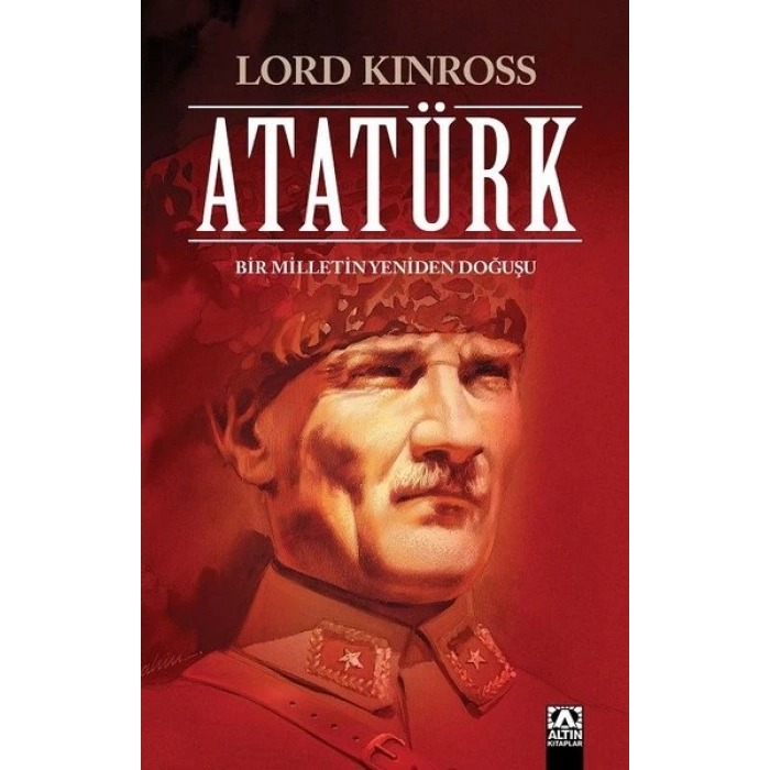 Atatürk- Bir Milletin Yeniden Doğuşu