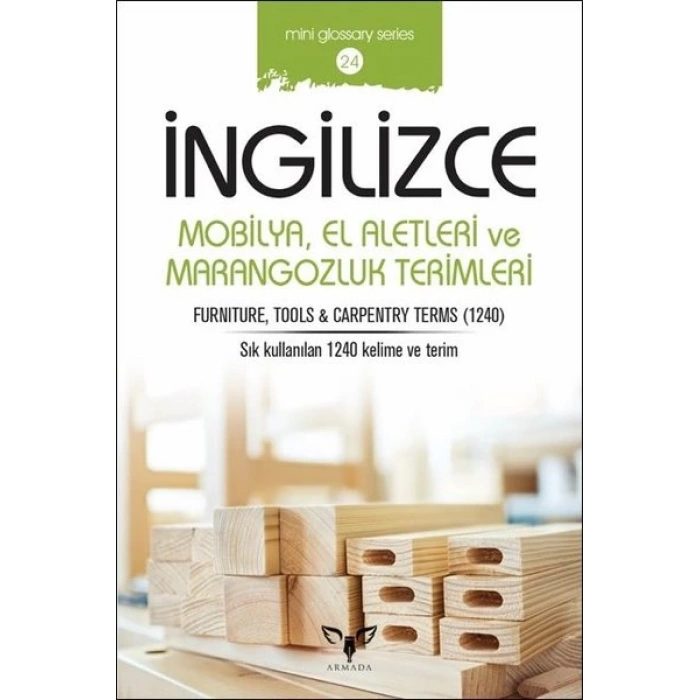 Mini Glossary Series-24 İngilizce Mobilya,El Aletleri Ve Marangozculuk Terimleri