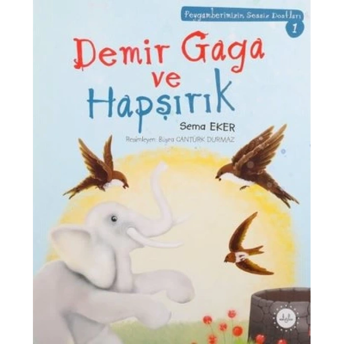 Demir Gaga ve Hapşırık Peygamberimizin Sessiz Dostları 1