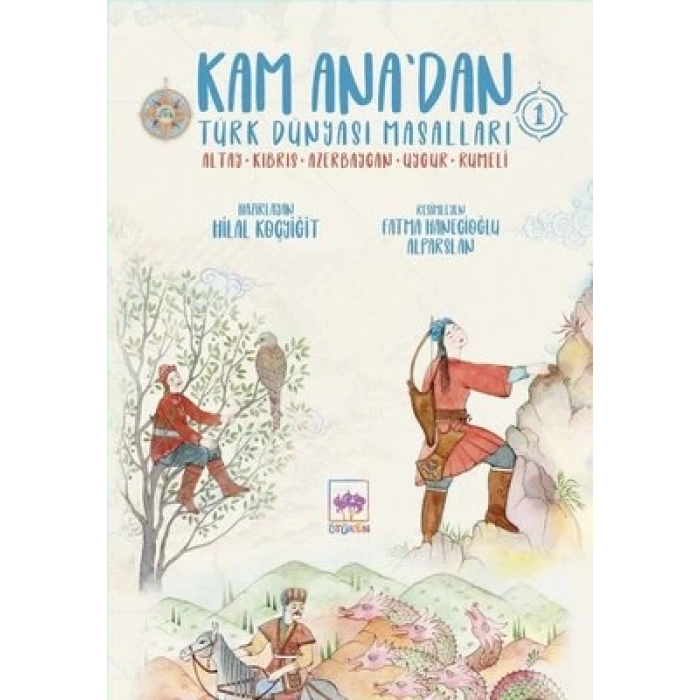 Kam Anadan Türk Dünyası Masalları-1