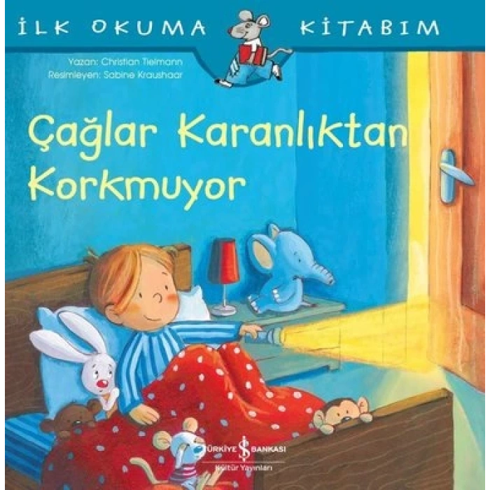İlk Okuma Kitabım-Çağlar Karanlıktan Korkmuyor