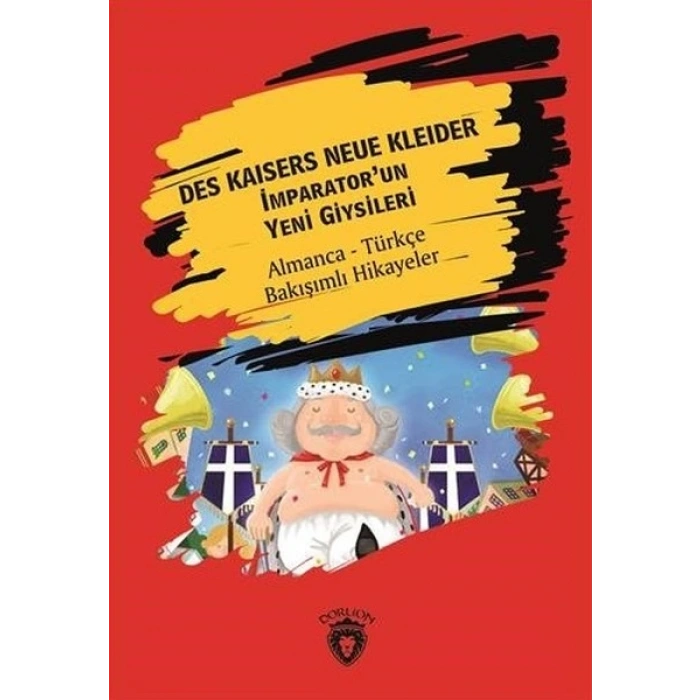Des Kaisers Neue Kleider (İmparatorun Yeni Giysileri) - Almanca - Türkçe Bakışımlı Hikayeler