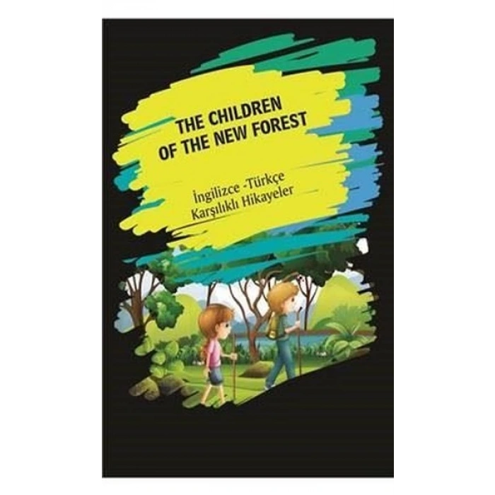 The Children Of The New Forest (İngilizce Türkçe Karşılıklı Hikayeler)