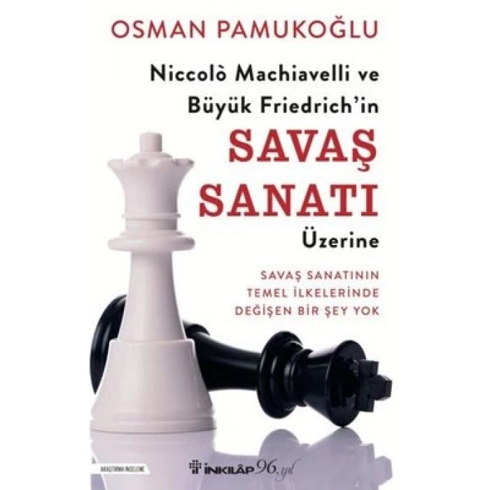 Niccolò Machiavelli ve Büyük Friedrich’in Savaş Sanatı Üzerine