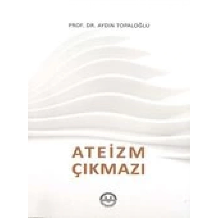 Ateizm Çıkmazı