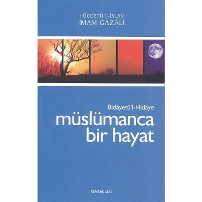 Müslümanca Bir Hayat - Bidayetül Hidaye