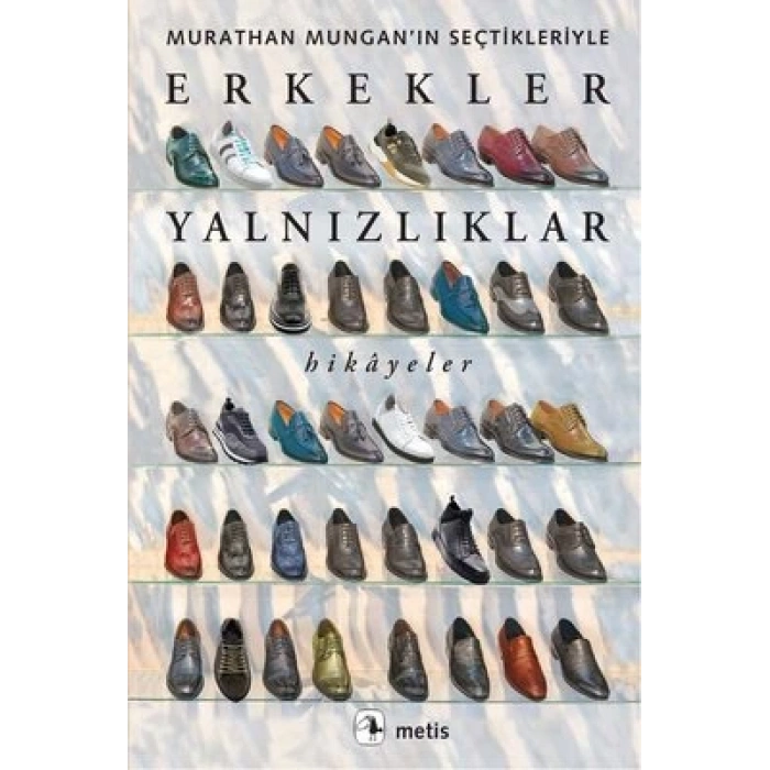 Erkekler Yalnızlıklar - Murathan Munganın Seçtikleriyle - Hikayele