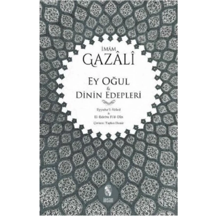 Ey Oğul - Dinin Edepleri