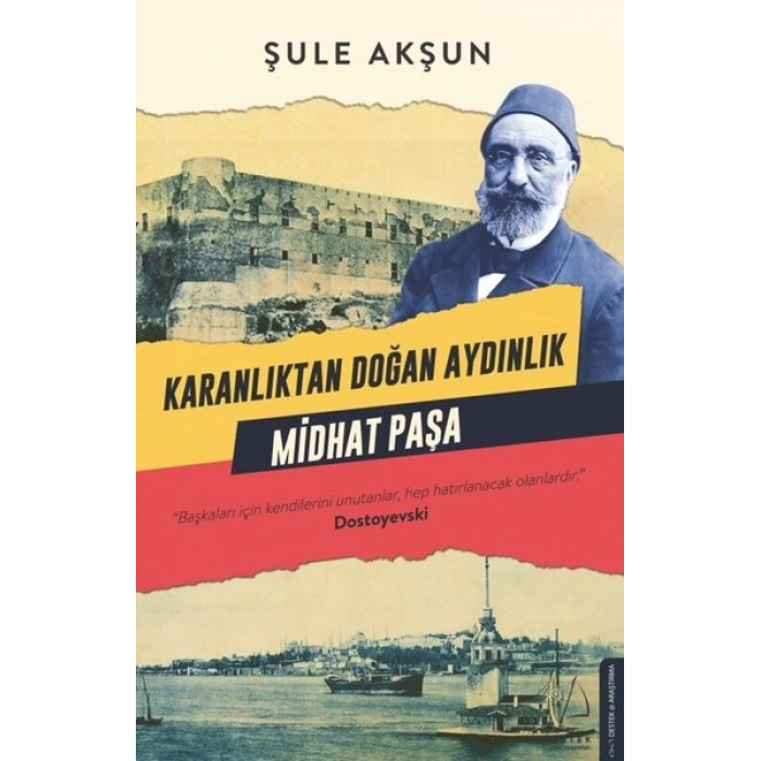 Karanlıktan Doğan Aydınlık - Midhat Paşa